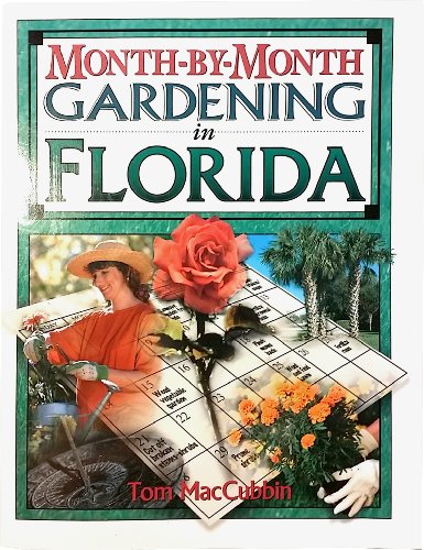 9781888608243: Month by Month Gardening in Florida