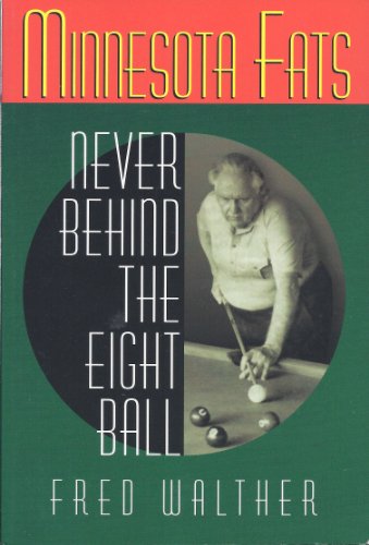 Stock image for Minnesota Fats: Never Behind the Eight Ball for sale by Ergodebooks