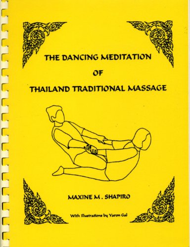 Stock image for The dancing meditation of Thailand traditional massage for sale by GoldenWavesOfBooks