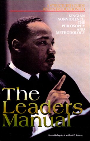 9781888615005: The Leaders Manual: A Structured Guide and Introduction to Kingian Nonviolence: The Philosophy and Methodology