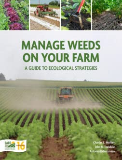 Beispielbild fr Manage Weeds On Your Farm A Guide to Ecological Strategies zum Verkauf von Big River Books
