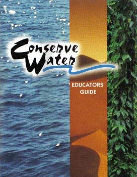 Beispielbild fr Conserve Water Educators' Guide: Water Conservation Activities & Case Studies zum Verkauf von Ergodebooks