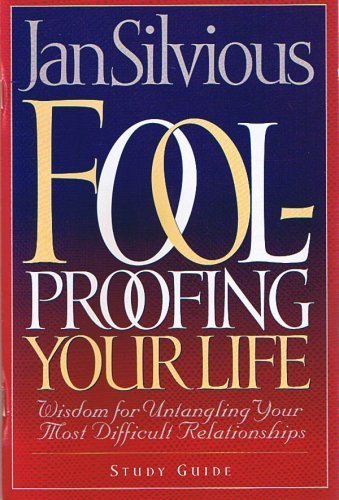 Beispielbild fr Foolproofing Your Life: Wisdom for Untangling Your Most Difficult Relationships (Paperback) Study Gu zum Verkauf von ThriftBooks-Dallas