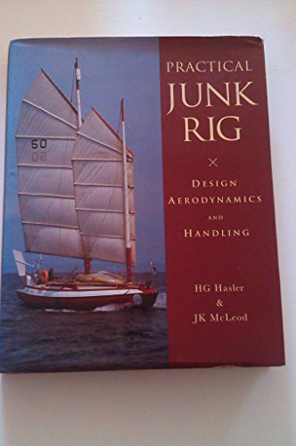 9781888671018: Practical Junk Rig: Design, Aerodynamics & Handling