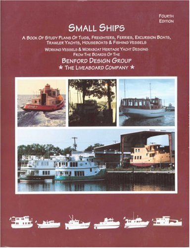 Imagen de archivo de Small Ships: A Book of Study Plans for Tugs, Freighters, Ferries, Excursion Boats, Trawler Yachts, Houseboats & Fishing Vessels : Working Vessels & Workboat herita a la venta por Table of Contents