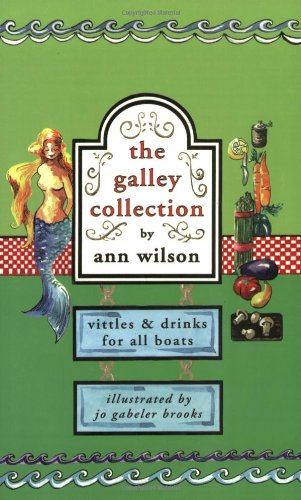 Beispielbild fr The Galley Collection : Vittles & Drinks for all boats zum Verkauf von Robinson Street Books, IOBA