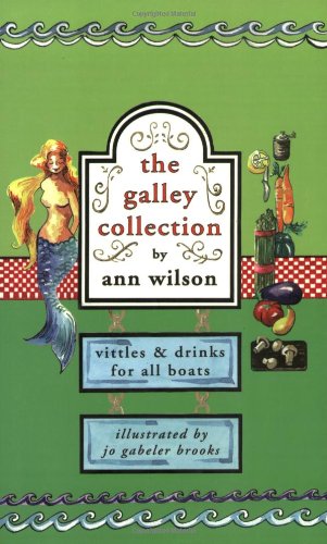 Imagen de archivo de The Galley Collection : Vittles & Drinks for all boats a la venta por Robinson Street Books, IOBA