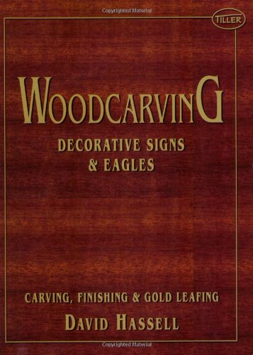 Stock image for Woodcarving: Signs and Decorative Work: Decorative Signs & Eagles for sale by WorldofBooks