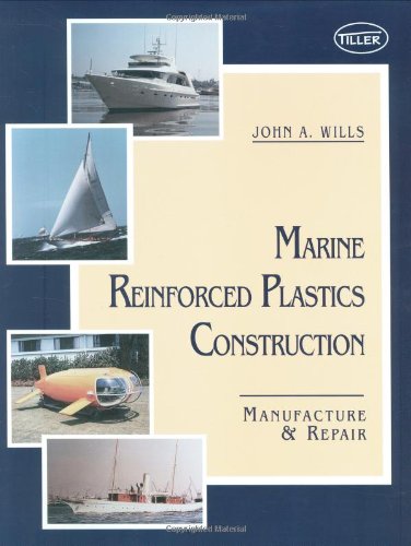 Imagen de archivo de Marine Reinforced Plastics Construction: Manufacture and Repair a la venta por SecondSale