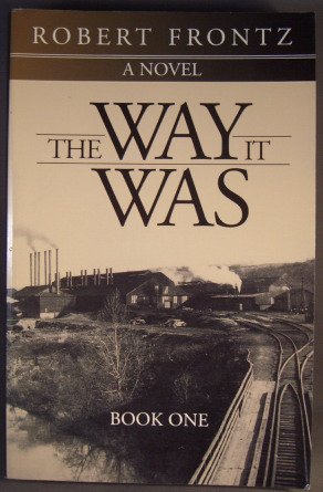 The Way It Was: Book One - Robert Frontz