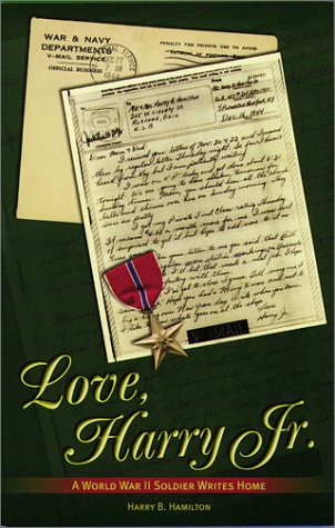 9781888683448: Love, Harry Jr: A World War II soldier writes home