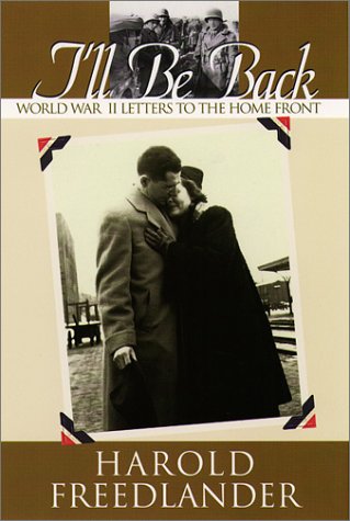 9781888683981: I'll Be Back - World War II Letters to the Home Front