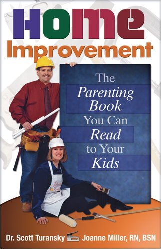 Beispielbild fr Home Improvement : The Parenting Book You Can Read to Your Kids zum Verkauf von Better World Books