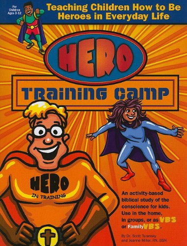 Stock image for Hero Training Camp: Teaching Children How to Be Heroes in Everyday Life for sale by Once Upon A Time Books