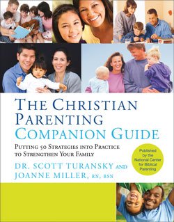 Stock image for The Christian Parenting Companion Guide - Putting 50 Strategies into Practice to Strengthen Your Family for sale by Goodwill of Colorado