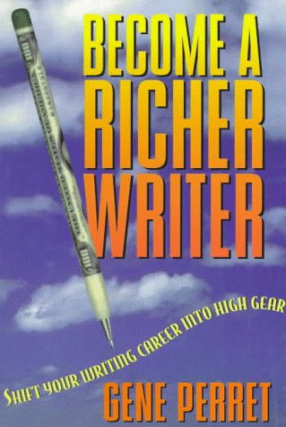 Stock image for Become a Richer Writer: Shift Your Writing Career Into High Gear for sale by ThriftBooks-Atlanta