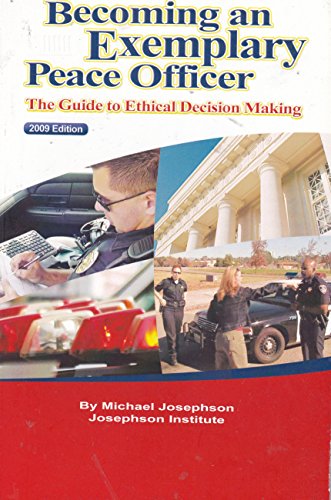 Stock image for Becoming an Exemplary Peace Officer: The Guide to Ethical Decision Making for sale by HPB-Emerald