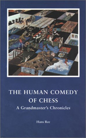 9781888690064: The Human Comedy of Chess: A Grandmaster's Chronicles