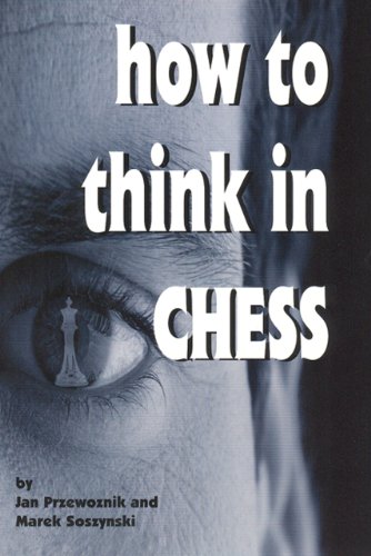 Beispielbild fr How to Think in Chess zum Verkauf von WorldofBooks