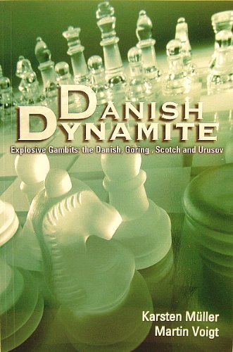 Danish Dynamite, Explosive Gambits: The Danish, Goring, Scotch and Urusov (9781888690200) by Karsten Muller; Martin Voigt