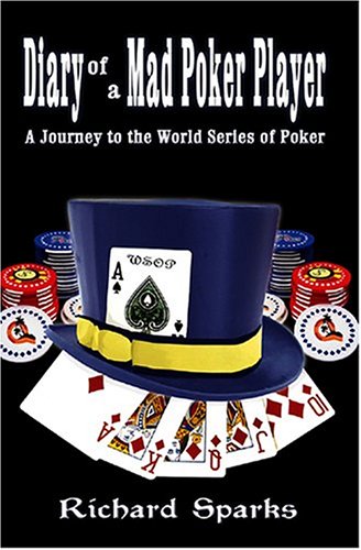 Beispielbild fr Diary of a Mad Poker Player: A Journey to the World Series of Poker zum Verkauf von Wonder Book