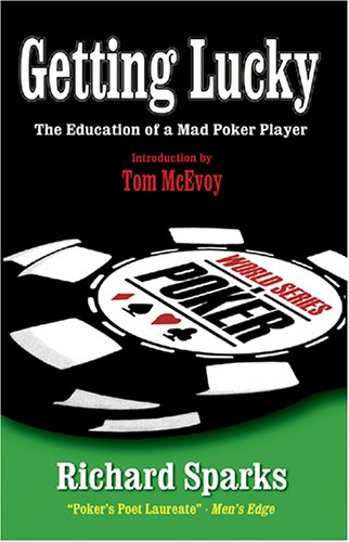 Beispielbild fr Getting Lucky: The Education of a Mad Poker Player zum Verkauf von medimops