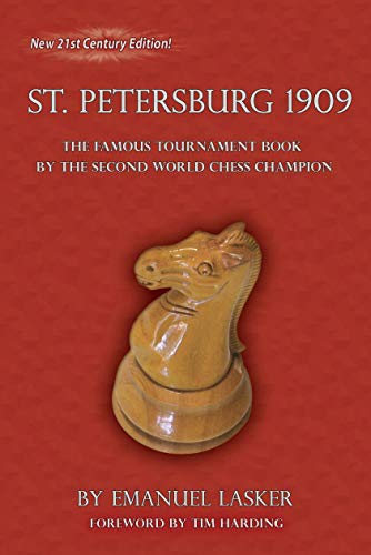 Beispielbild fr St. Petersburg, 1909: The Famous Tournament Book by the Second World Chess Champion zum Verkauf von Wonder Book