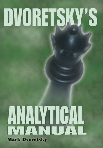 Beispielbild fr Dvoretsky's Analytical Manual: Practical Training for the Ambitious Chessplayer zum Verkauf von ThriftBooks-Dallas