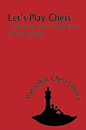 Stock image for Let's Play Chess: A Step-By-Step Guide for New Players for sale by ThriftBooks-Reno