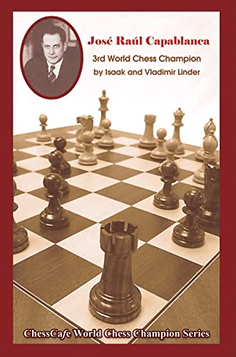 9781888690569: Jose Raul Capablanca: Third World Chess Champion (The World Chess Champions Series)