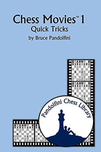 Stock image for Chess Movies 1: Quick Tricks (The Pandolfini Chess Library) for sale by HPB-Ruby