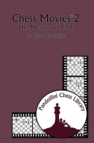 Beispielbild fr Chess Movies 2: The Means and Ends (Pandolfini Chess Library) zum Verkauf von WorldofBooks