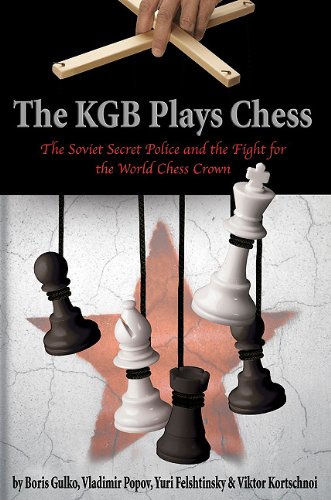 Beispielbild fr The KGB Plays Chess: The Soviet Secret Police and the Fight for the World Chess Crown zum Verkauf von Sequitur Books