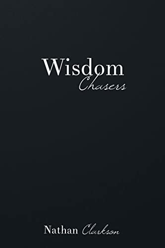 Stock image for Wisdom Chasers: Catching Glimpses of the Divine in the Pursuit of Truth for sale by Jenson Books Inc