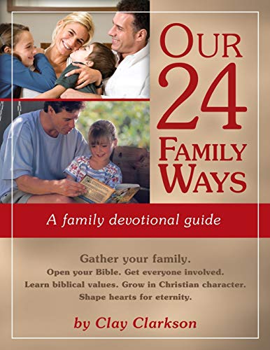 Stock image for Our 24 Family Ways: A Family Devotional Guide for sale by BooksRun
