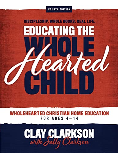 Stock image for Educating the WholeHearted Child for sale by Hawking Books