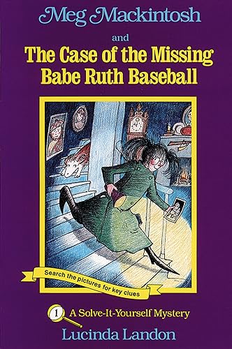 Stock image for Meg Mackintosh and the Case of the Missing Babe Ruth Baseball - title #1: A Solve-It-Yourself Mystery (1) (Meg Mackintosh Mystery series) for sale by SecondSale
