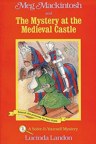 Beispielbild fr Meg Mackintosh and the Mystery at the Medieval Castle - title #3: A Solve-It-Yourself Mystery (3) (Meg Mackintosh Mystery series) zum Verkauf von SecondSale