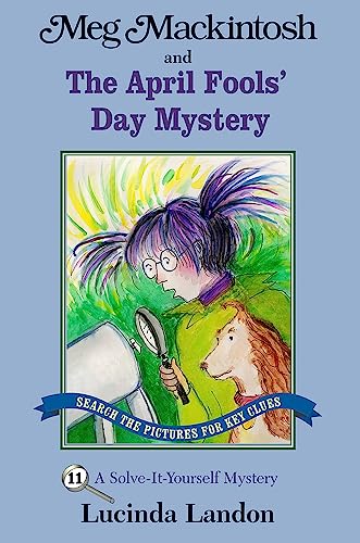 Stock image for Meg Mackintosh and the April Fools' Day Mystery: A Solve-It-Yourself Mystery for sale by ThriftBooks-Dallas