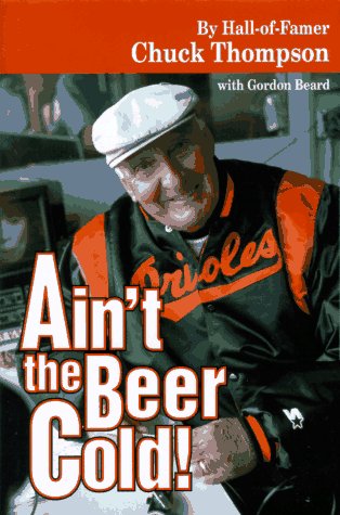 Beispielbild fr Ain't the Beer Cold! (Autobiography) zum Verkauf von Wonder Book