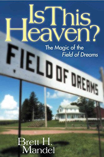 9781888698411: Is This Heaven?: The Magic of the Field of Dreams