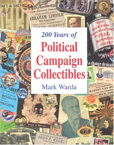Stock image for 200 Years of Political Campaign Collectibles for sale by Better World Books