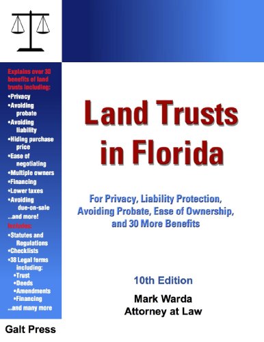 9781888699159: Land Trusts in Florida: For Privacy, Liability Protection, Avoiding Probate, Ease of Ownership, and 30 More Benefits