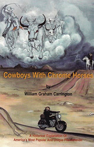 Beispielbild fr COWBOYS WITH CHROME HORSES a Historical Explanation of America's Most Popular and Unique Phenomenon zum Verkauf von Gian Luigi Fine Books