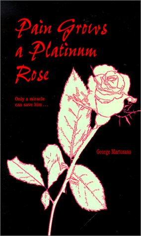 Stock image for Pain Grows a Platinum Rose for sale by ThriftBooks-Dallas