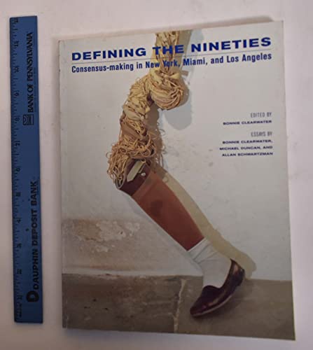 9781888708011: Defining the Nineties: Consensus-making in New York, Miami and Los Angeles
