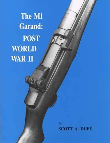 The M1 Garand: Post World War II by Scott A. Duff (2004-01-01)