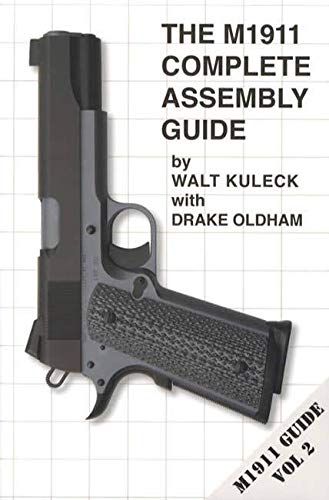The M1911 Complete Assembly Guide Vol. 2