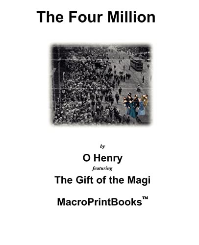 The Four Million: Featuring The Gift of the Magi (9781888725032) by Henry, O