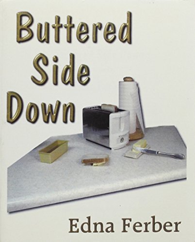 Stock image for Buttered Side Down -Short Stories by Edna Ferber for sale by Dunaway Books